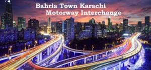 Bahria Town Karachi Motorway Interchange