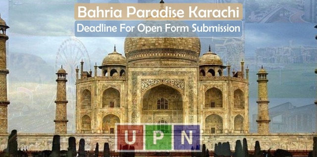 Bahria Paradise Deadline For Open Forms & Dues Clearance