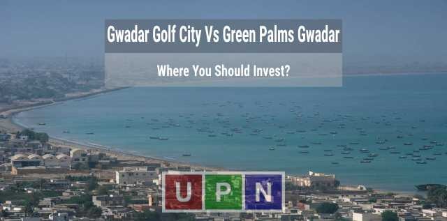 Gwadar Golf City OR Green Palms Gwadar – Where You Should Invest?