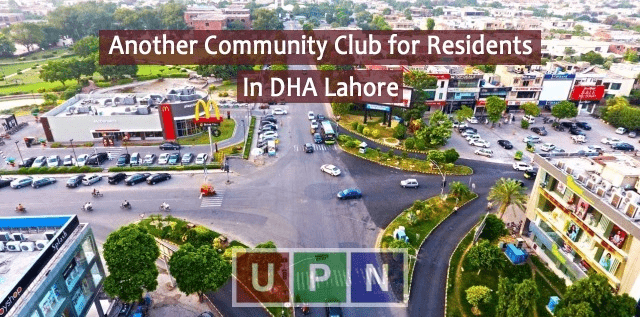 DHA Lahore Phase 8 – Latest Update about Construction of Community Club