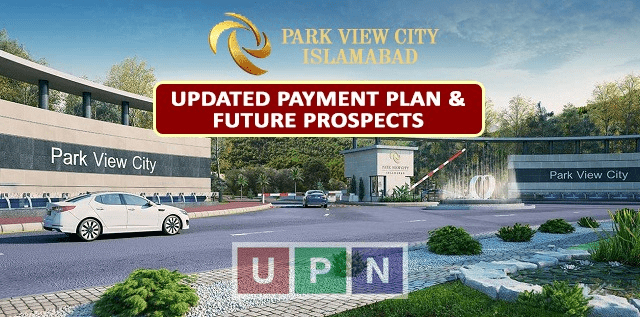 Park View City Islamabad – Updated Payment Plan, Features, Future Prospects and Development Status