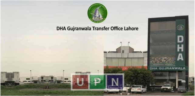 DHA Gujranwala Transfer Office Lahore to Open from 30th July – DHA Gujranwala Latest Update