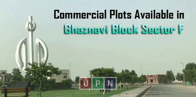 Commercial Plots Available in Bahria Town Sector F Ghaznavi Block – Latest Updates for You