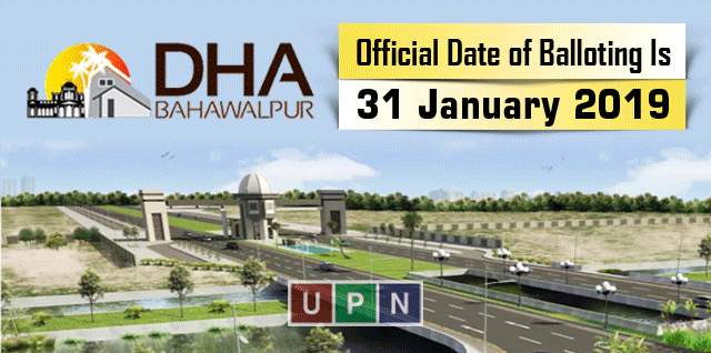 DHA Bahawalpur – Official Date of Balloting Is 31 January 2019 – A Good News for File Holders