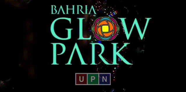 Glow Park Bahria Town Rawalpindi – The New Wonderland in Pakistan