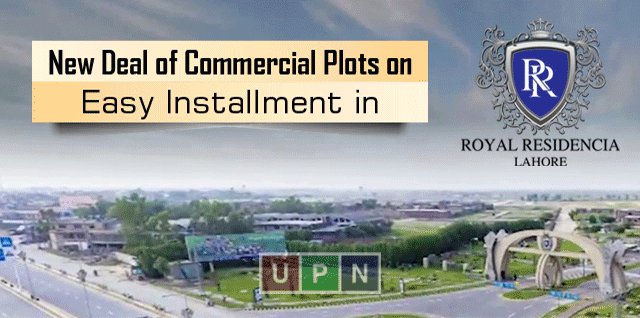 New Deal of Commercial Plots on Easy Installment in Royal Residencia Lahore – Latest Updates