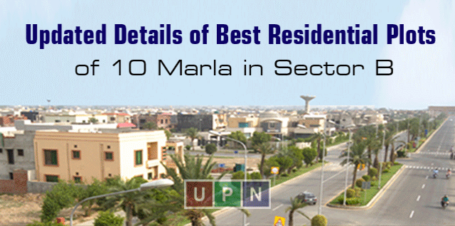 Updated Details of Best Residential Plots of 10 Marla in Sector B Bahria Town Lahore