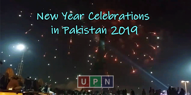 New Year Celebrations in Pakistan 2019 – Fireworks and Lot More