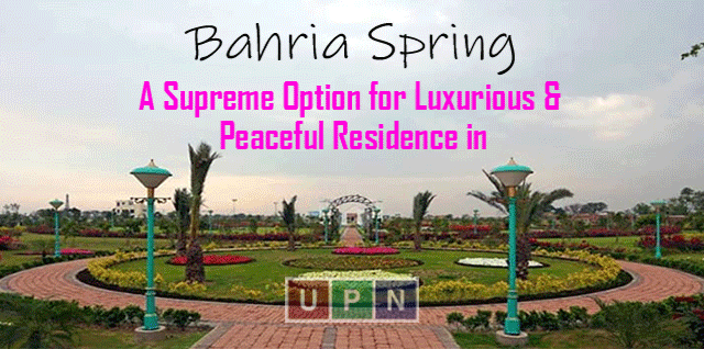 Bahria Spring – A Supreme Option for Luxurious & Peaceful Residence in Bahria Town Lahore