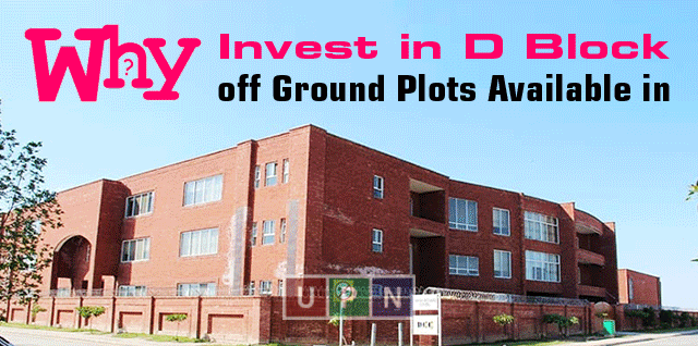 Why Invest in D Block off Ground Plots Available in Bahria Orchard Phase 2 – Latest Updates