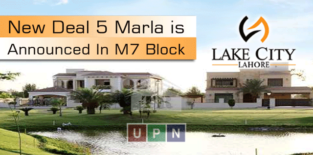 New Deal 5 Marla is Announced In M7 Block Lake City Lahore – Booking Starts – Latest Updates