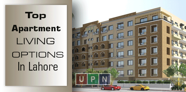 Top Apartment Living Options In Lahore – Latest Updates