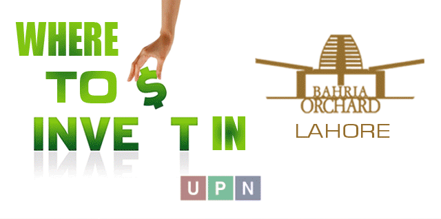 Where to Invest In Bahria Orchard Lahore For Maximum Profit? Latest Details By UPN