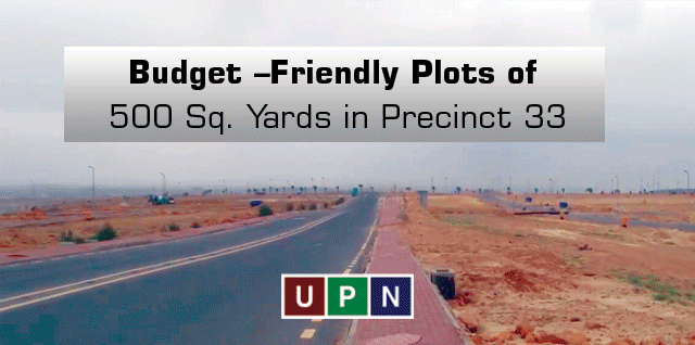 Budget –Friendly Plots of 500 Sq. Yards in Precinct 33 – Latest Updates