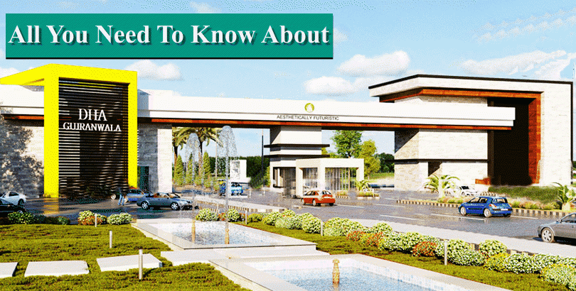 All You Need To Know About DHA Gujranwala
