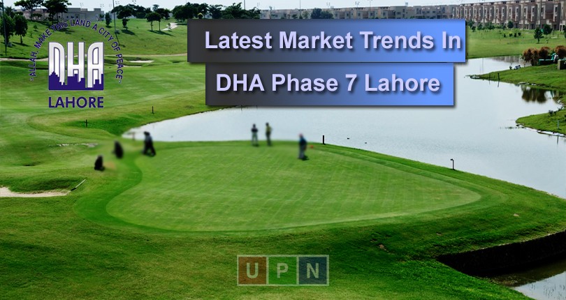 Latest Market Trends in DHA Phase 7 Lahore