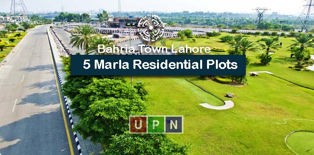 5 Marla Residential Plots in Bahria Town Lahore – Location, Prices, and Investment Potential