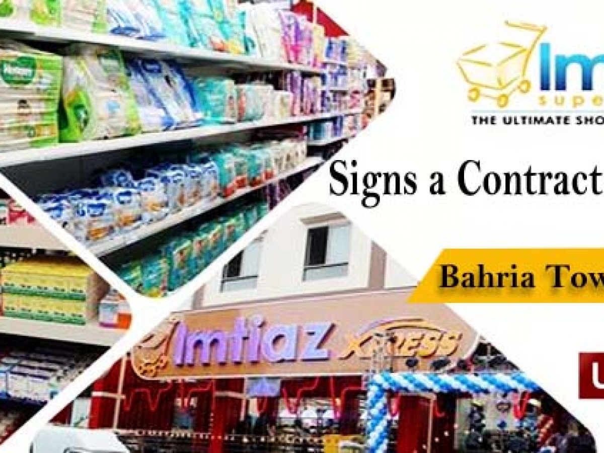 Bahria Town Karachi Imtiaz Super Market Signs A Contract To Open