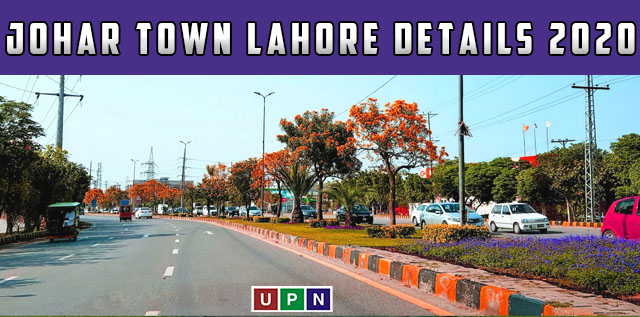 Johar Town Lahore – Updated Details 2020