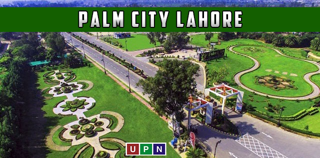 Palm City Lahore – All You Need To Know