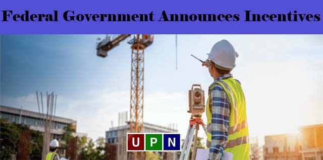 Federal Government Announces Incentives for Construction Sector