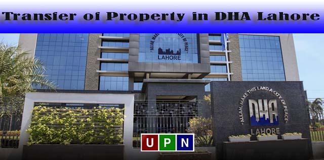 Transfer of Property in DHA Lahore – Complete Procedure and Guide