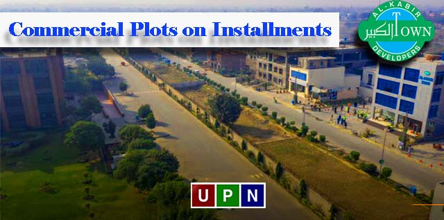 Al- Kabir Town Lahore Phase 2 – Now Offering 3 Marla and 5 Marla Commercial Plots on Installments