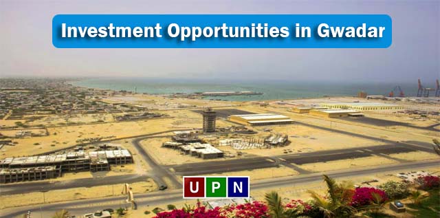 Investment Opportunities in Gwadar – Latest 2020