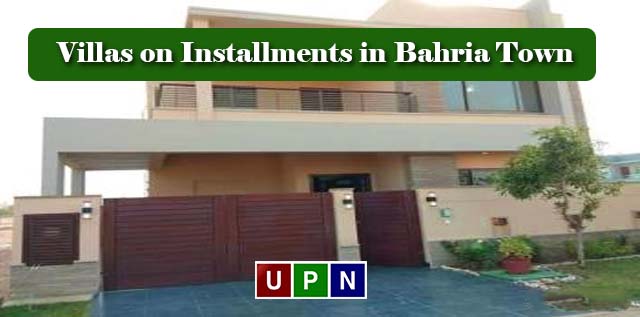 Villas on Installments in Bahria Town Karachi – Golden Investment Opportunity for Investors