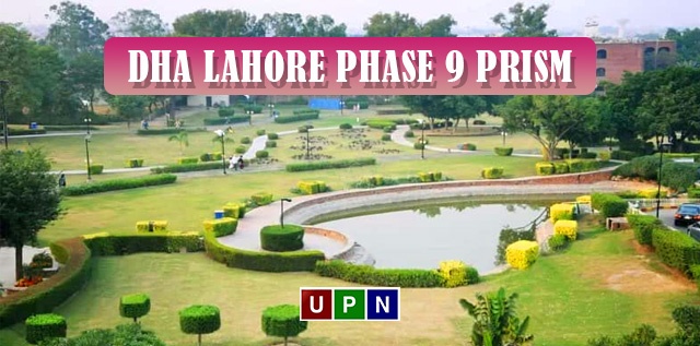 DHA Lahore Phase 9 Prism – Location, Development, Prices, and Possession