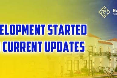 Eastern Villas and Eastern Bazaar – Development Started and Current Updates