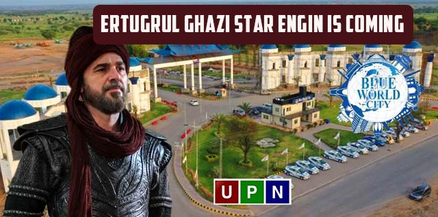 Ertugrul Ghazi Star Engin is Coming to Pakistan in Blue World City Islamabad