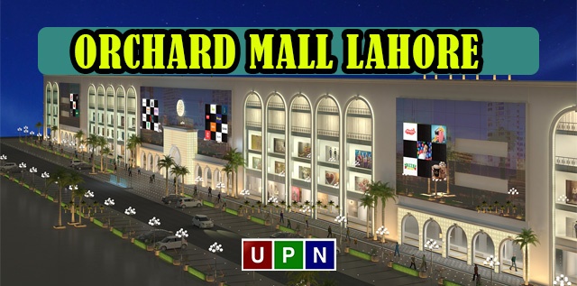 Orchard Mall Lahore – A Luxurious Shopping Center in Lahore