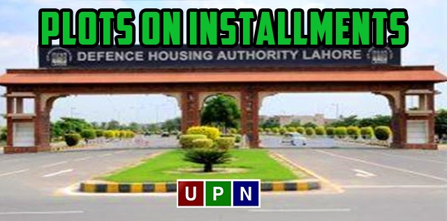 Plots on Installments in DHA Lahore – Golden Investment Opportunity