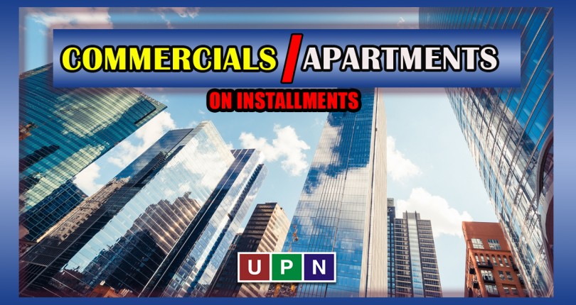 Commercials and Apartments on Installments in Bahria Town Lahore