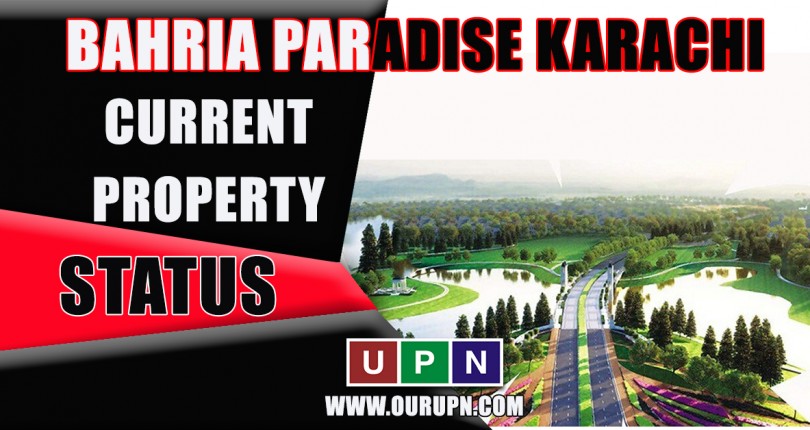 Current Property Status in Bahria Paradise Karachi