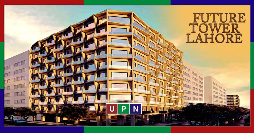 lahore future tower - UPN