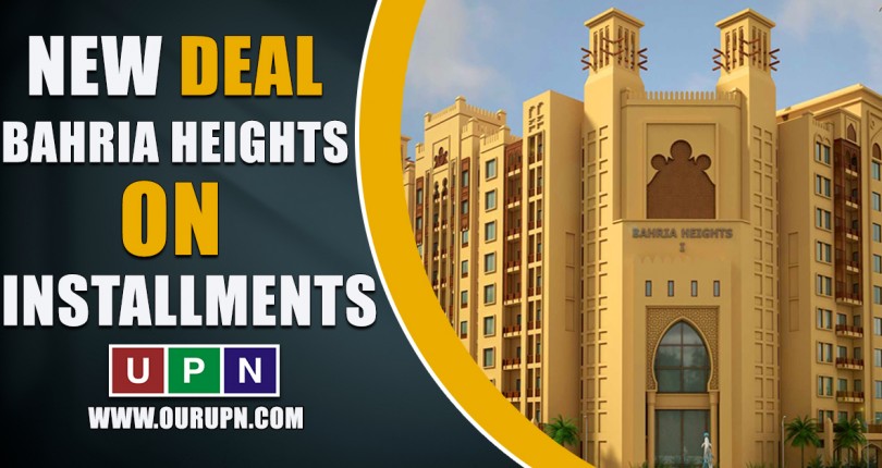 Bahria Heights – New Deal on Installments – Latest 2021