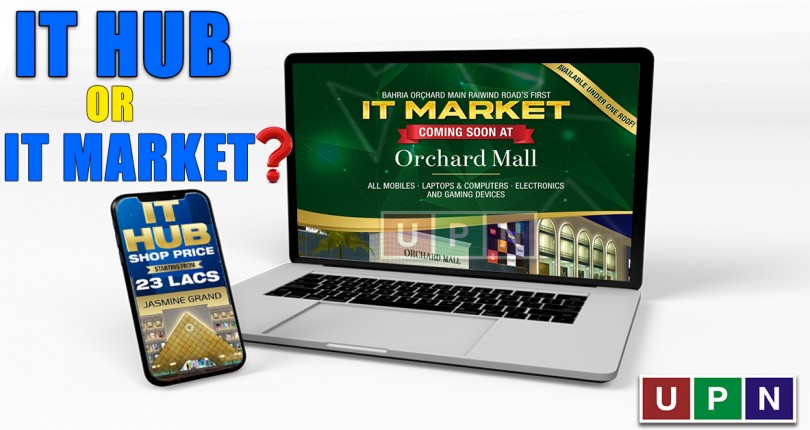 IT Hub Bahria Town or IT Market Bahria Orchard?