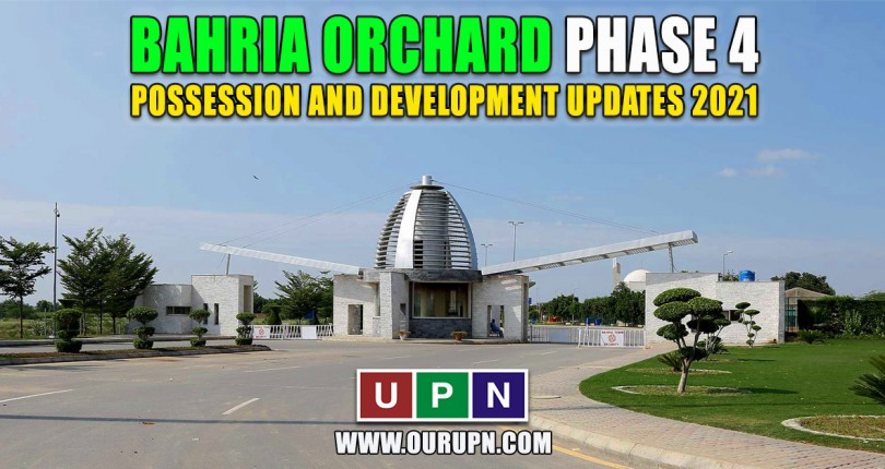 Bahria Orchard Phase 4 – Possession and Development Updates 2021