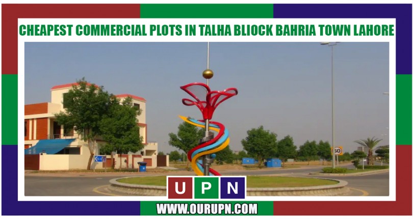 Cheapest Commercial Plots in Talha Block Bahria Town Lahore – New Deal