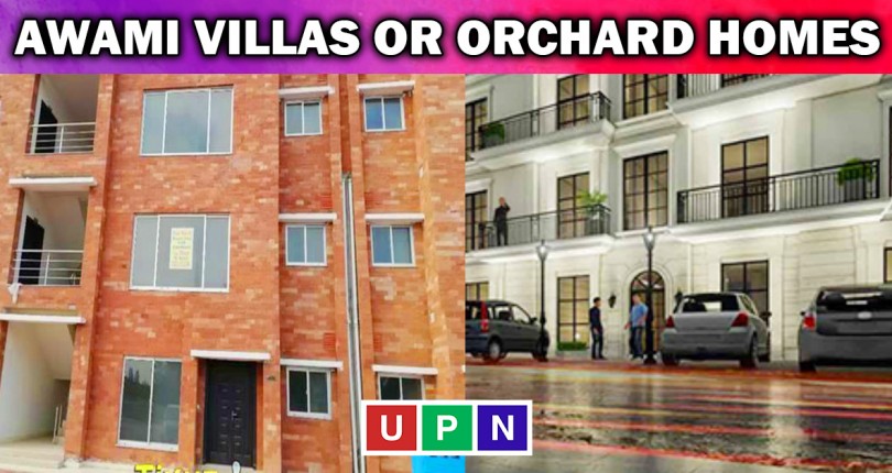 Awami Villas or Orchard Homes – Let Us Compare Both