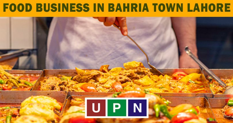 Food Business in Bahria Town Lahore – Best Opportunity