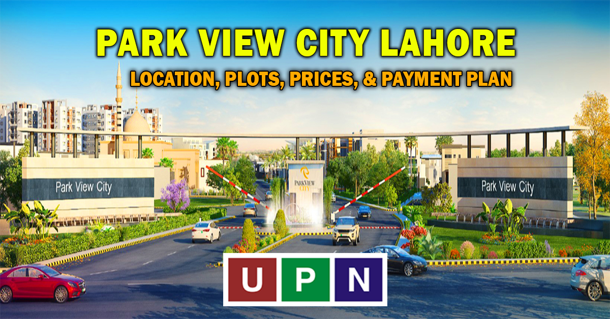 Park View City Lahore | Location | Plots | Prices | Payment Plan | NOC