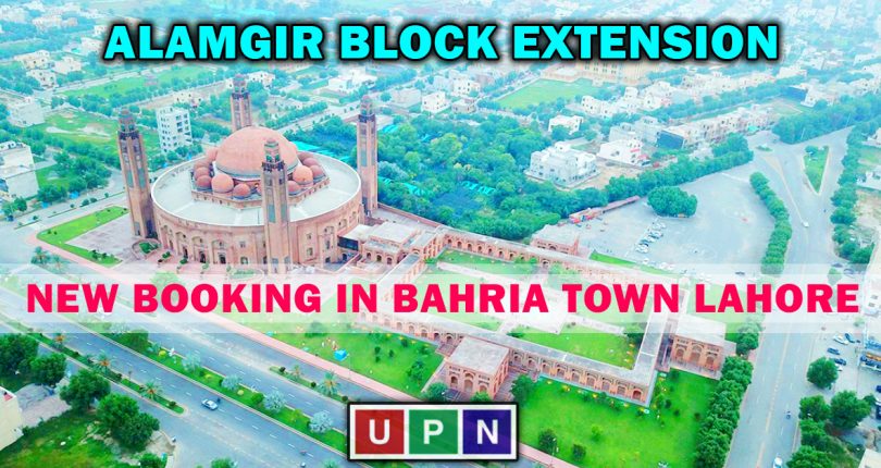 Alamgir Block Extension – New Booking in Bahria Town Lahore