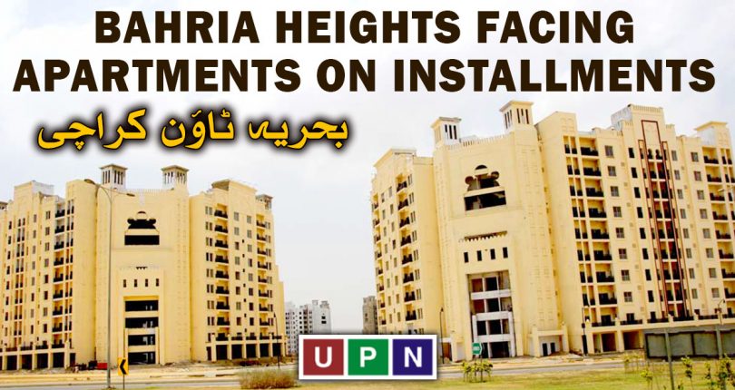 Bahria Heights Facing Apartments on Installments in Karachi