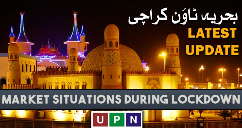 Bahria Town Karachi Market Situations During Lockdown – Latest Update