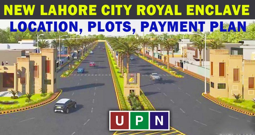 New Lahore City Royal Enclave – Location, Plots, Payment Plan and Investment