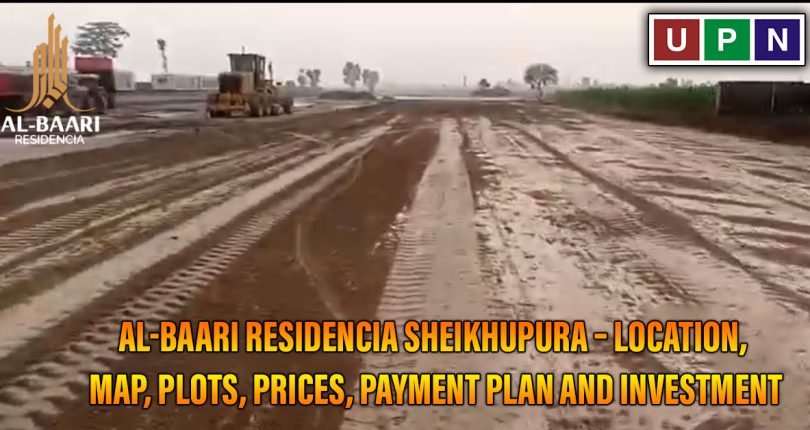 Al-Baari Residencia Sheikhupura – Location, Map, Plots, Prices, Payment Plan and Investment