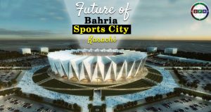 Future of Bahria Sports City